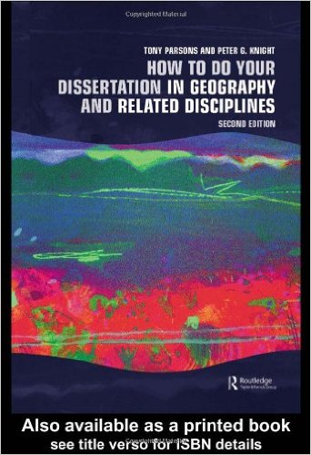 How to do your dissertation in geography and related disciplines