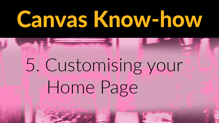 Canvas Know-how 5. Customising your home page