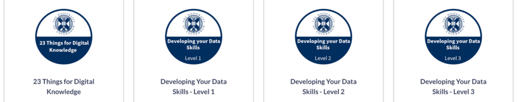 4 of Edinburgh’s digital skills badges, all showing the University of Edinburgh’s logo. The first badge is “23 Things for Digital Knowledge”. The remaining three badges are for “Developing Your Data Skills” levels 1, 2 and 3.